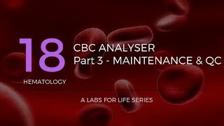 CBC Analyzer Part 3 – Maintenance and QC [upl. by Nodlew564]