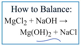 How to Balance MgCl2  NaOH  MgOH2  NaCl [upl. by Jevon]