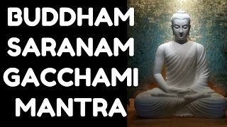 BUDDHAM SARANAM GACCHAMI  MOST POWERFUL BUDDHIST MANTRA [upl. by Ahsieyk966]