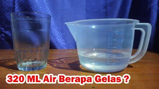 320 ML Air Berapa Gelas Takaran 320 Mili Liter Air Dengan Gelas Belimbing [upl. by Ric]