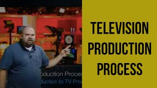 Television Production Process [upl. by Atikehs]