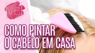 Aprenda a pintar o cabelo em casa de maneira correta e segura  Você Bonita 090321 [upl. by Ahsekam305]