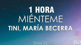 1 HORA TINI María Becerra  Miénteme Letra [upl. by Flagler649]