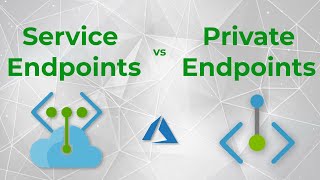 Showdown  Service Endpoints vs Private Endpoints in Microsoft Azure [upl. by Gora]