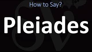 How to Pronounce Pleiades CORRECTLY [upl. by Giralda629]