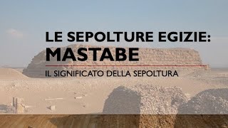 Le sepolture egizie  MASTABE [upl. by Aneloaup]