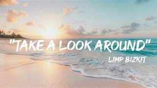 Limp Bizkit  Take a look around lyrics by GoodLyrics [upl. by Porush]