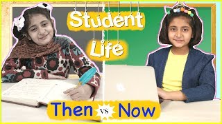 STUDENT LIFE  THEN vs NOW  MyMissAnand [upl. by Anelas]