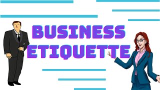 Business Etiquette  Office Etiquette  Business Communication [upl. by Jessamine]