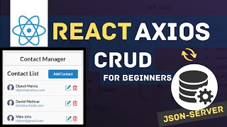 React Axios CRUD with JSON SERVER  ReactJS Axios REST API  React Tutorials for Beginners [upl. by Welker]