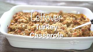 Leftover Turkey Casserole [upl. by Miguel983]