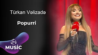 Türkan Vəlizadə  Popurri [upl. by Gilberta]