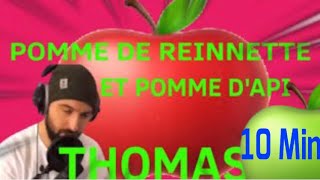 THOMAS  POMME DE REINETTE ET POMME D’API 10 Minutes [upl. by Humbert]