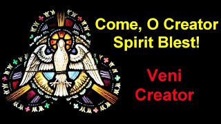 Veni Creator Spiritus  Come O Creator Spirit Blest prayer [upl. by Sylvan19]