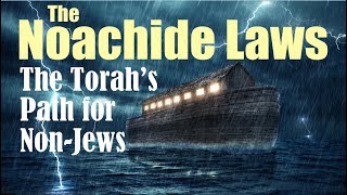 THE SEVEN LAWS of NOAH  TORAH FOR NONJEWS AND GENTILES – Rabbi Michael Skobac – Jews for Judaism [upl. by Ellenaej688]