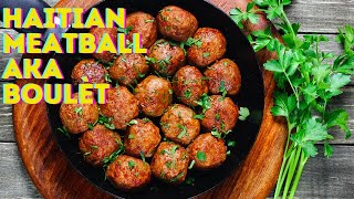 HOW TO MAKE HAITIAN MEATBALL aka BOULÈT [upl. by Oinimreh]