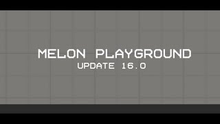 Update 160  Melon playground [upl. by Chaim]