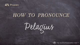 How to Pronounce Pelagius Real Life Examples [upl. by Enrobialc]