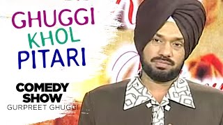 Ghuggi Khol Pitari  Full Punjabi Comedy Show  Gurpreet Ghuggi [upl. by Cohby]