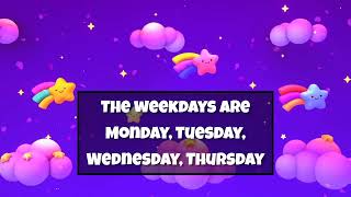 The weekdays Song for Kids  Nursery Rhymes amp Kids Songs [upl. by Frangos242]