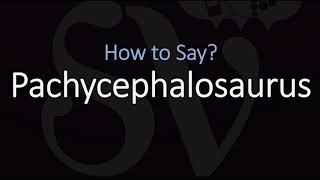 How to Pronounce Pachycephalosaurus CORRECTLY [upl. by Jae]