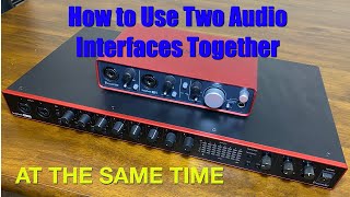 How to use Two Audio Interfaces at the Same Time [upl. by Cristian]