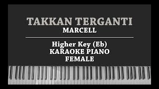 Takkan Terganti FEMALE KARAOKE PIANO COVER Marcell [upl. by Aicnarf]