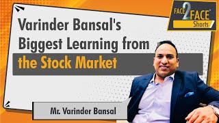 Varinder Bansals biggest learning from the stock market  Face2FaceShorts [upl. by Ohce]