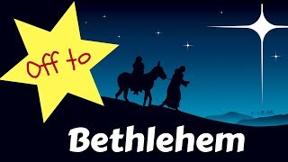 Off To Bethlehem  primary school song to teach children about CHRISTMAS  NATIVITY [upl. by Iggem]