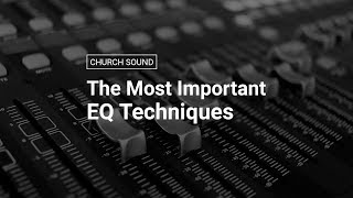 The Most Important EQ Techniques for Church Sound [upl. by Barker679]