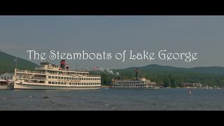 The Steamboats of Lake George [upl. by Yurt]