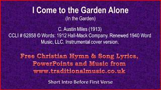 I Come To The Garden Alone  Hymn Lyrics amp Music [upl. by Anairo]