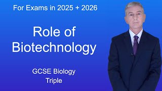 GCSE Biology Revision quotRole of Biotechnologyquot Triple [upl. by Lilyan]