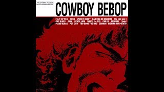 Cowboy Bebop OST [upl. by Randy]