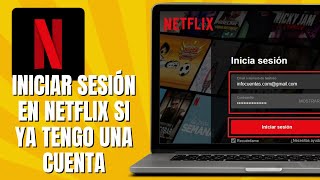 Cómo INICIAR SESIÓN En NETFLIX Si Ya Tengo Cuenta [upl. by Hujsak]