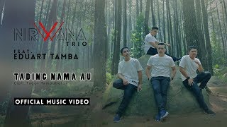 EDUART TAMBA feat NIRWANA TRIO  TADING NAMA AU OFFICIAL MUSIC VIDEO [upl. by Tani]