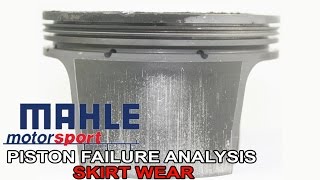 Piston Failure Analysis  Skirt Wear [upl. by Hudson]