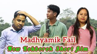 Madhyamik Fail  New Kokborok Short film [upl. by Zicarelli]