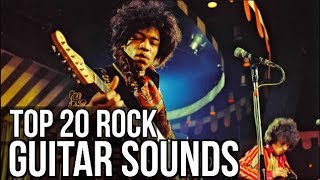 TOP 20 GREATEST ROCK GUITAR SOUNDS OF ALL TIME [upl. by Harden]