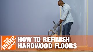 How to Refinish Hardwood Floors  The Home Depot [upl. by Ydualc371]