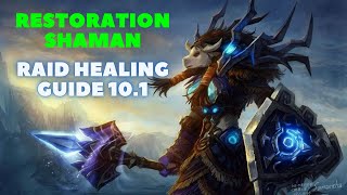 Restoration Shaman Raid Healing Guide 101 [upl. by Nairbo]