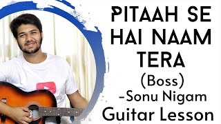 Pitaah Se Hai Naam Tera  Boss  Best Guitar Lesson Fathers Day song  The Acoustic Baniya [upl. by Daahsar]