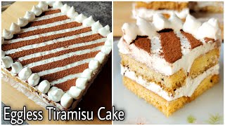 Eggless Tiramisu Cake  Easy With Homemade Mascarpone Cheese  No Baking and No Ladyfinger biscuits [upl. by Esinek422]