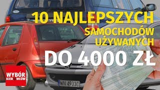 10 najlepszych samochodów do 4 tys zł  UŻYWANE  RANKING [upl. by Egamlat]