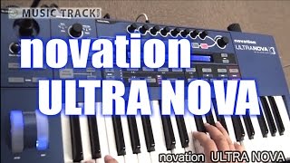 novation ULTRA NOVA Demo amp Review [upl. by Ecinnahs271]