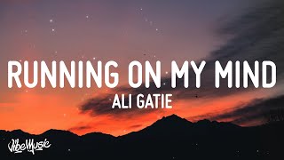 Ali Gatie  Running On My Mind Lyrics [upl. by Ardien]