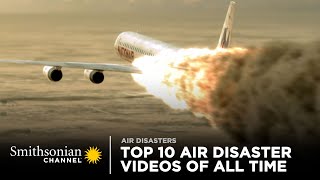 Top 10 Air Disaster Videos of All Time  Smithsonian Channel [upl. by Zeb]