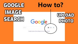 How to use Google Image Search Upload Photos On Google 2020 [upl. by Aihsakal768]