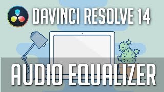 How to Use the Audio Equalizer  Davinci Resolve 14 Tutorial [upl. by Socrates]