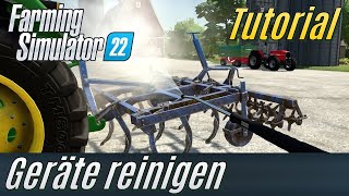 LS22 Tutorial Fahrzeuge und Geräte reinigen [upl. by Ztnarf]